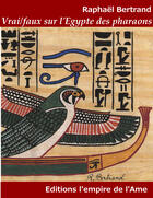 Couverture du livre « Vrai/faux sur l'Egypte des pharaons » de Raphaël Bertrand aux éditions L'empire De L'ame