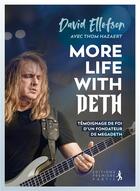 Couverture du livre « More life with deth » de David Ellefson aux éditions Premiere Partie