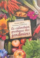 Couverture du livre « Le calendrier pratique des jardiniers » de Vincent Albouy et Veronique Gauduchon aux éditions Metive