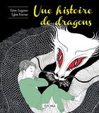 Couverture du livre « Une histoire de dragons » de Sylvie Kromer et Edwin Sugarev aux éditions Elitchka