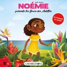 Couverture du livre « Noémie présente les fleurs des Antilles » de Jade Amory aux éditions Caraibeditions