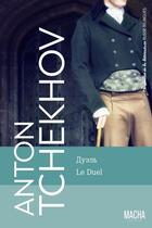 Couverture du livre « Merveilles de la littérature russe : le duel » de Anton Tchekhov aux éditions Macha Publishing