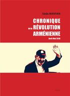 Couverture du livre « Chronique de la révolution arménienne : avril-mai 2018 » de Seda Mavian aux éditions Sigest