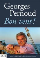 Couverture du livre « Bon vent ! » de Georges Pernoud aux éditions Tohu-bohu