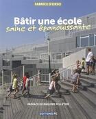 Couverture du livre « Bâtir une école saine et épanouissante » de Fabrice D' Orso aux éditions Pc