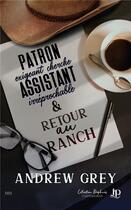 Couverture du livre « Patron exigeant cherche assistant irréprochable ; Retour au ranch » de Andrew Grey aux éditions Juno Publishing