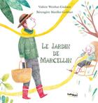 Couverture du livre « Le jardin de Marcellin » de Valerie Weishar-Giuliani et Berangere Mariller-Grobber aux éditions Tuttistori