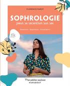 Couverture du livre « Mes petites routines : sophrologie pour se recentrer sur soi » de Florence Parot aux éditions Marabout