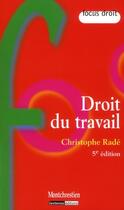Couverture du livre « Droit du travail (5e édition) » de Christophe Rade aux éditions Lgdj