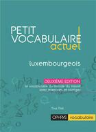 Couverture du livre « Petit vocabulaire actuel : luxembourgeois » de Tina Thill aux éditions Ophrys