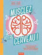 Couverture du livre « Musclez votre cerveau » de Joel Levy aux éditions Vigot