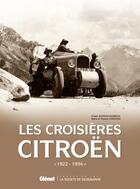 Couverture du livre « Les croisières Citroën ; de 1922 à 1936 » de Audouin-Dubreuil aux éditions Glenat