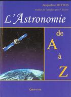 Couverture du livre « L'astronomie de a a z » de Jacqueline Mitton aux éditions Grancher