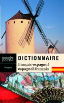 Couverture du livre « Dictionnaire français-espagnol / espagnol-français » de  aux éditions Succes Du Livre