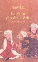 Couverture du livre « La satire des deux vizirs » de Tawhidi aux éditions Sindbad