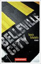 Couverture du livre « Belleville city » de Yannis Tsikalakis aux éditions Autrement