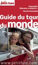 Couverture du livre « GUIDE PETIT FUTE ; THEMATIQUES : guide du tour du monde (édition 2015) » de Collectif Petit Fute aux éditions Le Petit Fut