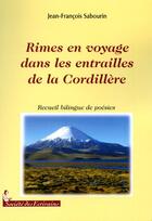 Couverture du livre « Rimes en voyage dans les entrailles de la Cordillère » de Sabourin aux éditions Societe Des Ecrivains