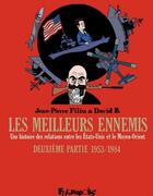 Couverture du livre « Les meilleurs ennemis ; une histoire des relations entre les Etats-Unis et le Moyen-Orient t.2 ; 1953-1984 » de Jean-Pierre Filiu et David B. aux éditions Futuropolis