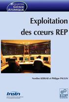 Couverture du livre « Exploitation des coeurs REP » de Nordine Kerkar et Philippe Paulin aux éditions Edp Sciences