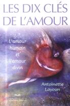 Couverture du livre « Les dix clés de l'amour » de Antoinette Layoun aux éditions Quebec Livres