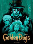 Couverture du livre « Golden dogs Tome 2 ; Orwood » de Griffo et Stephen Desberg aux éditions Lombard