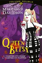 Couverture du livre « Queen Betsy : Intégrale vol.3 : Tomes 5 et 6 » de Mary Janice Davidson aux éditions Milady