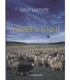 Couverture du livre « Le dissident révolté » de Johan Livernette aux éditions Presses Du Midi