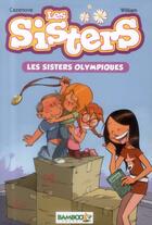 Couverture du livre « Les Sisters T.5 ; les Sisters olympiques » de Christophe Cazenove et William aux éditions Bamboo