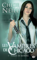 Couverture du livre « Les vampires de Chicago Tome 7 : permis de mordre » de Chloe Neill aux éditions Milady