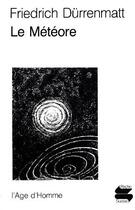 Couverture du livre « Meteore (le) » de Friedrich Durrenmatt aux éditions L'age D'homme