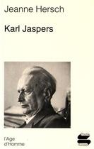 Couverture du livre « Karl jaspers » de Jeanne Hersch aux éditions L'age D'homme