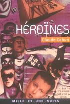 Couverture du livre « Heroines » de Claude Cahun aux éditions Mille Et Une Nuits