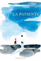 Couverture du livre « La patiente » de Jean-Philippe Megnin aux éditions Le Dilettante