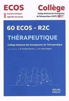 Couverture du livre « College 60 ecos r2c therapeutique » de Daumas/Regent aux éditions Med-line