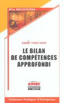 Couverture du livre « Le bilan de competences approfondi - vade-mecum » de Alix Bouguerba aux éditions Management Et Societe