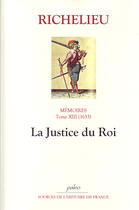 Couverture du livre « Mémoires t.13 (1633) ; la justice du roi » de Richelieu aux éditions Paleo