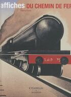 Couverture du livre « Affiches de chemin de fer » de Thierry Favre aux éditions Citadelles & Mazenod