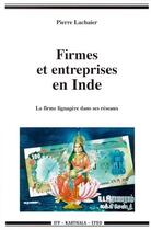 Couverture du livre « Firmes et entreprises en Inde » de Pierre Lachaier aux éditions Ecole Francaise Extreme Orient