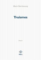 Couverture du livre « Truismes » de Marie Darrieussecq aux éditions P.o.l