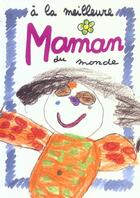 Couverture du livre « A la meilleure maman du monde » de Exley H aux éditions Exley