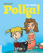 Couverture du livre « En route Polka ! » de Nathalie Loignon et Karine Bernier aux éditions Les Editions De La Courte Echelle