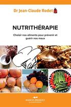 Couverture du livre « La nutrithérapie » de Jean-Claude Rodet aux éditions Marcel Broquet