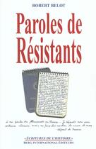 Couverture du livre « Paroles de resistants » de Robert Belot aux éditions Berg International
