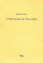 Couverture du livre « Ombre pensive de franz kafka (l') » de  aux éditions Lucie