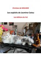 Couverture du livre « Les exploits de Jasmine Catou » de Christian De Moliner aux éditions Du Val