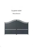 Couverture du livre « La porte noire » de Nestor Romero aux éditions Thebookedition.com