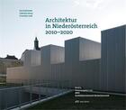 Couverture du livre « Architektur in niederosterreich 2010-2020 /allemand » de Architekturnetzwerk aux éditions Park Books