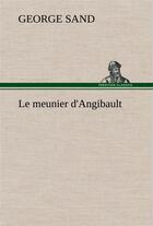 Couverture du livre « Le meunier d'angibault » de George Sand aux éditions Tredition