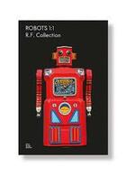 Couverture du livre « Robots 1:1 the r.f. collection » de Fehlbaum Rolf aux éditions Vitra Design